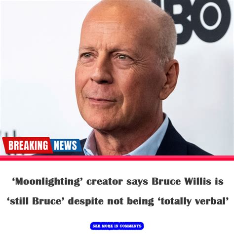 ‘Moonlighting’ creator says Bruce Willis is ‘still Bruce’ despite not being ‘totally verbal’